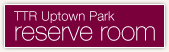 TTR Uptown Park Reserve Room